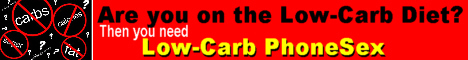 Are you looking to enhance your low-carb diet? By adding a little low-carb phonesex to your life you can masturbate yourself to greater weight loss and a healthier life.